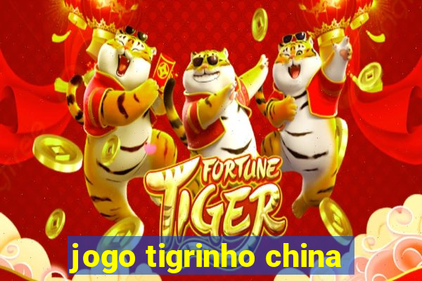 jogo tigrinho china